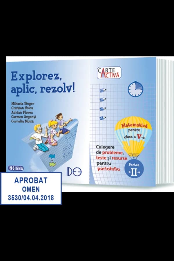Coperta cărții Explorez, aplic, rezolv! Culegere de probleme, teste și resurse pentru portofoliu, clasa a V-a, Partea a II-a