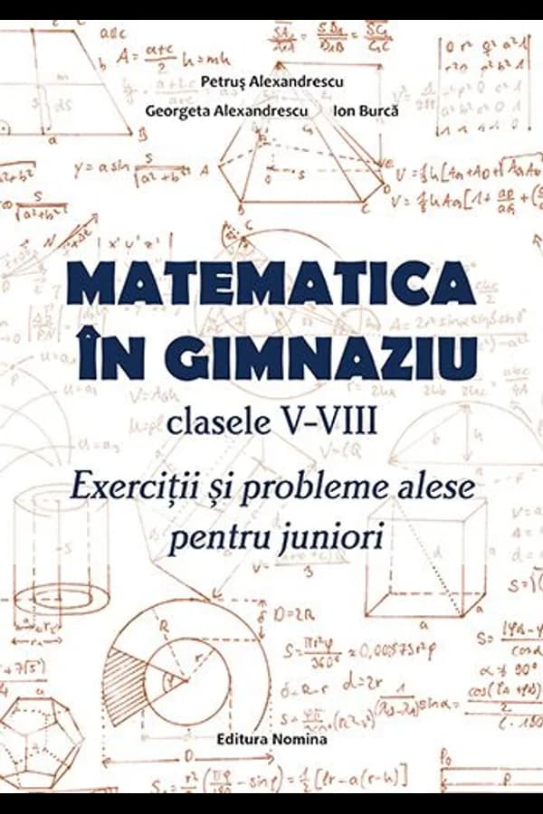 Coperta cărții Matematica în gimnaziu. Clasele V-VIII. Exerciții și probleme alese pentru juniori