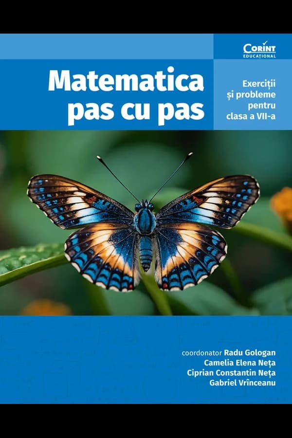 Coperta cărții Matematica pas cu pas. Exerciții și probleme pentru clasa a VII-a, ediția a II-a revizuită și adăugită