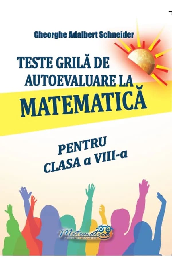 Coperta cărții Teste grilă de autoevaluare la matematică pentru clasa a VIII-a