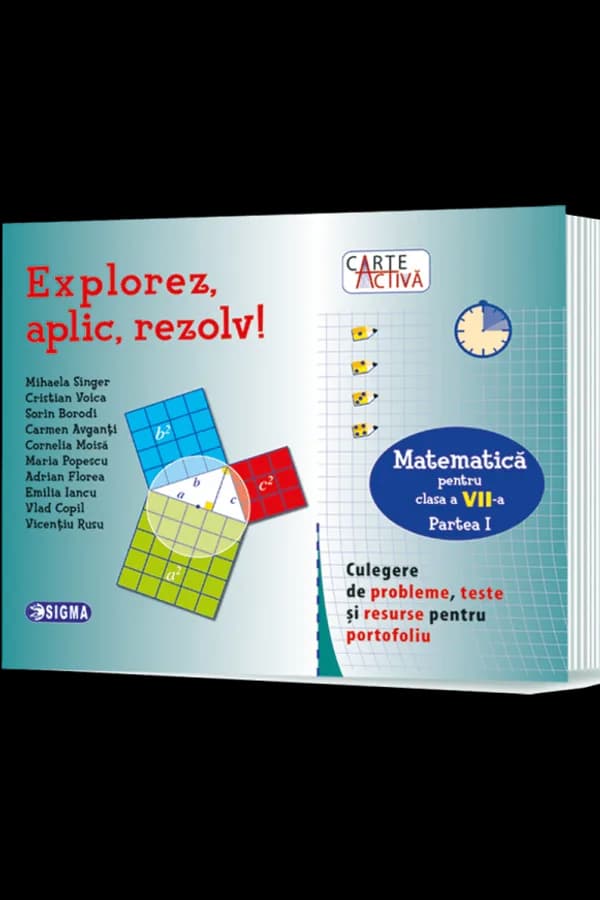 Coperta cărții Explorez, aplic, rezolv! Culegere de probleme, teste și resurse pentru portofoliu, clasa a VII-a, Partea I
