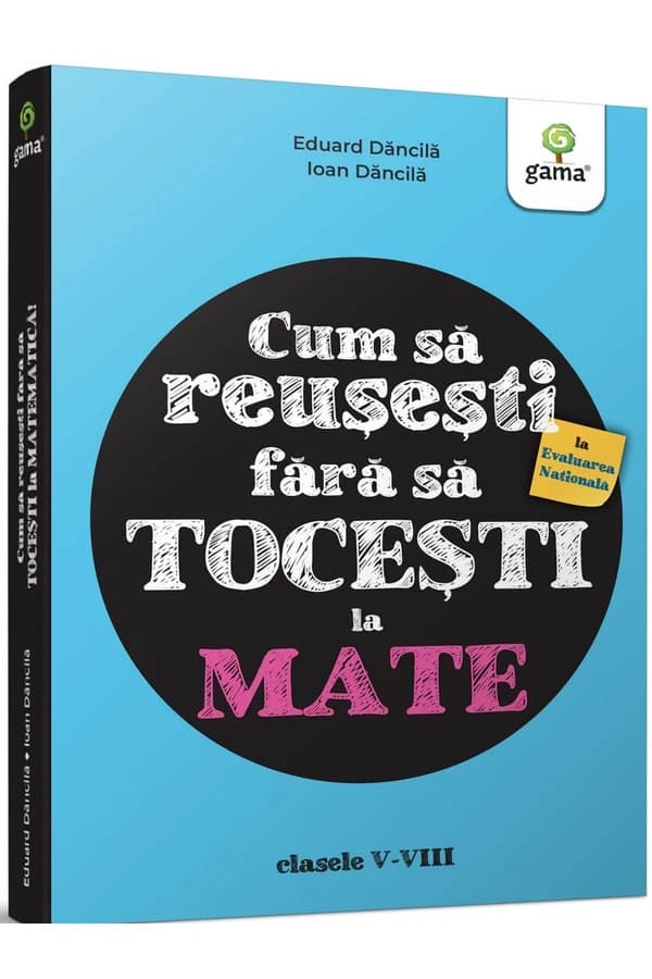 Coperta cărții Cum sa reusesti la Evaluarea Nationala fara sa tocesti la mate!